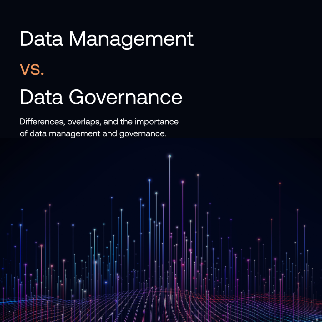 . In this article, you will read about differences, overlaps, and the importance of data management and governance