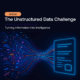 The Unstructured Data Challenge